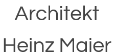 Architekt Heinz Maier